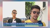 Le parole commosse di Alessandro, fratello di Davide