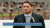 Francesco Totti, fuga notturna per andare da Noemi Bocchi