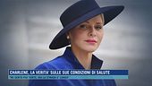Charlene, la verità sulle sue condizioni di salute