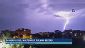 Da nord a sud, maltempo e fulmini record