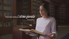 Tratto dalla novella "L'ultima giornata" di Giovanni Verga