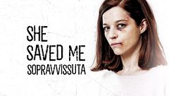 She saved me - Sopravvissuta