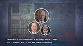 Londra, il futuro della monarchia è uomo
