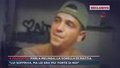 Esclusivo: parlano i fratelli di Mattia