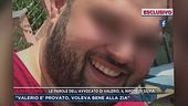 Le parole dell'avvocato di Valerio, il nipote di Silvia