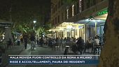 Mala movida fuori controllo da Roma a Milano