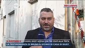 La testimonianza di Bruno il vicino di casa di Giusy