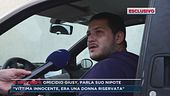 Delitto Giusy, le parole del nipote: "Vittima innocente, era una donna riservata"