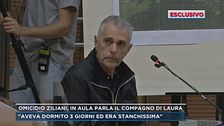Omicidio Ziliani, in aula parla il compagno di Laura
