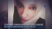 Alice morta carbonizzata in auto, le sue ultime ore