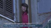 "Abbiamo avuto tanta paura, troppa" - Parla la moglie dell'uomo che ha sparato