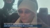 Gli audio di Matteo Messina Denaro