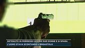 Detenuto in permesso uccide due donne e si spara