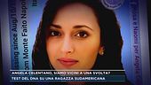 Angela Celentano, siamo vicini ad una svolta? Test del dna su una ragazza sudamericana