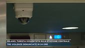 Milano, turista violentata alla stazione centrale