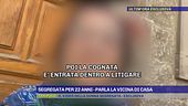 Segregata per 22 anni, parla la vicina di casa