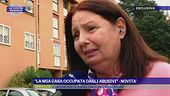 "La mia casa occupata dagli abusivi"