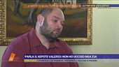 Parla il nipote Valerio: non ho ucciso mia zia