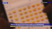 Truffatore usa le foto di un attore e la fa innamorare