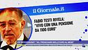 Vip ricchissimi? "No, prendiamo mille euro al mese"
