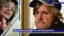 Parla l'uomo che passò l'ultima notte con Greta
