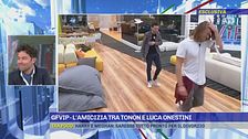 L'amicizia tra Tonon e Luca Onestini