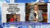Cantante sparita - Interrogati Andrea e la compagna