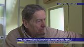 Parla il parroco accusato di raggirare le fedeli
