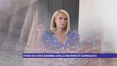 Paris Hilton è mamma con la maternità surrogata