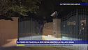 Il video di Piazzolla ieri sera dentro la villa di Gina