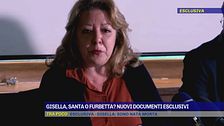 Gisella, santa o furbetta? Nuovi documenti esclusivi