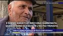 Parla l'uomo ritrovato in stato confusionale