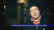 Il comico Dado a processo: lo accusa l'ex della figlia