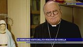 Il video mai visto dell'ex vescovo su Gisella