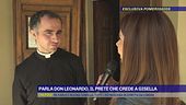 Parla Don Leonardo, il prete che crede a Gisella