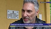L'investigatore privato: domani deposito 4 nuove denunce