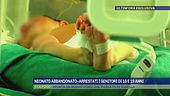 Neonato abbandonato - Arrestati i genitori di 16 e 19 anni