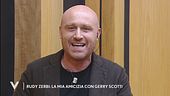 Rudy Zerbi e l'amicizia con Gerry Scotti