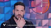 Luca Salatino: "Sono stato vittima di bullismo"
