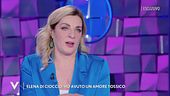 Elena Di Cioccio: "Ho avuto un amore tossico"