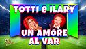Totti e Ilary, un amore al VAR