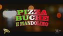 "Pizza, buche e mandolino", la novità dei Sansoni