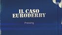 Il caso Euroderby: da paura solo per il Milan?