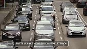 Tutte le fake news sull'auto elettrica