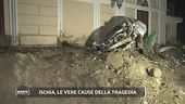 Ischia, le vere cause della tragedia