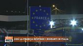 Così la Francia respinge i migranti in Italia