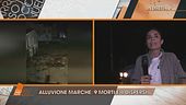 Alluvione nelle Marche: aggiornamenti in diretta