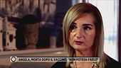 Angela, morta dopo il vaccino: "Non poteva farlo"