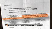 Pensioni, con i soldi dei medici salvano le banche?