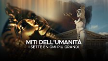 Miti dell'umanità - I sette enigmi più grandi